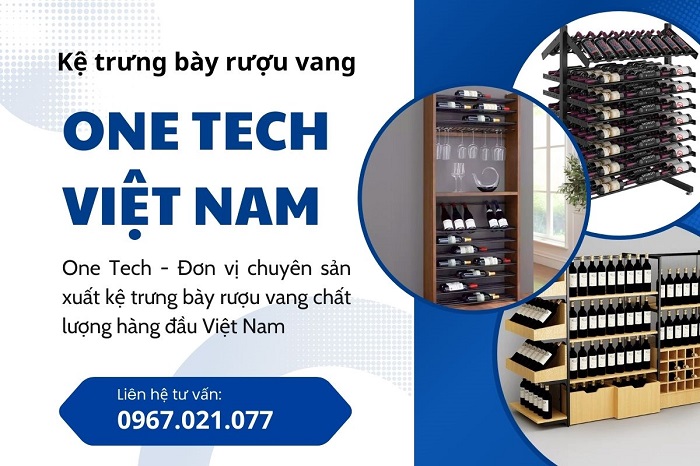 One Tech - Địa chỉ cung cấp kệ trưng bày rượu vang chất lượng