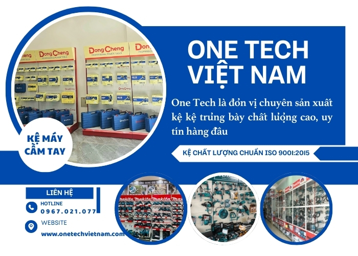 One Tech là đơn vị cung cấp kệ trưng bày các loại máy cầm tay chất lượng