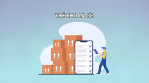 Thẻ kho là gì? Mục đích và đối tượng sử dụng thẻ kho