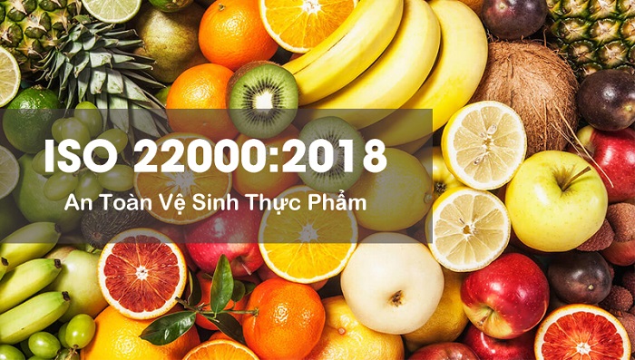 ISO 22000 là tiêu chuẩn quốc tế về quản lý an toàn thực phẩm